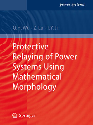 cover image of Protective Relaying of Power Systems Using Mathematical Morphology